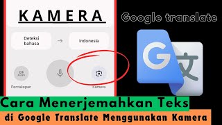Cara Menerjemahkan Teks Di Google Translate Menggunakan Kamera