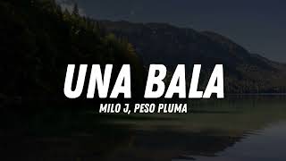 Milo J, Peso Pluma - UNA BALA (Lyric Video)