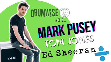 DrumWise Meets... Mark Pusey | Lockdown Interview (Ed Sheeran & Tom Jones)