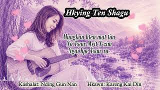 𝐇𝐤𝐲𝐢𝐧𝐠 𝐓𝐞𝐧 𝐒𝐡𝐚𝐠𝐮 (Kachin Gospel Song)