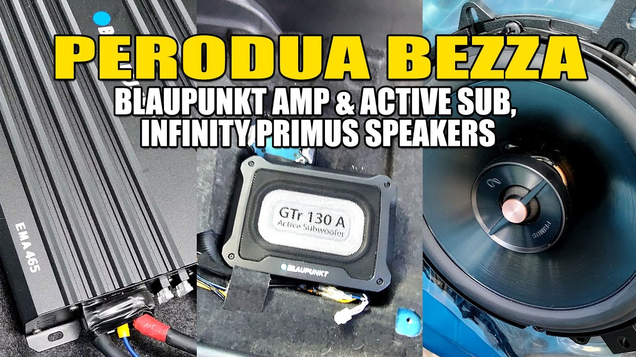 Perodua Bezza Audio Upgraded / Blaupunkt Amp & Active Sub / Infinity ...