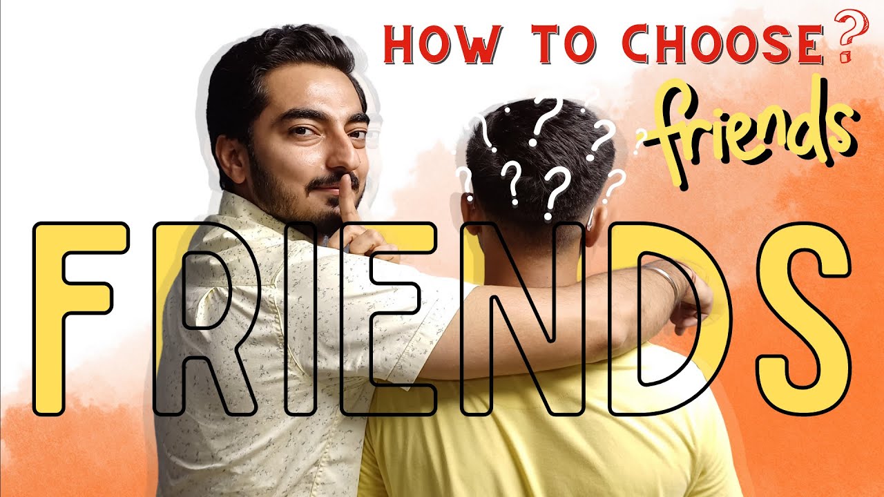 How to choose friends som academy youtube