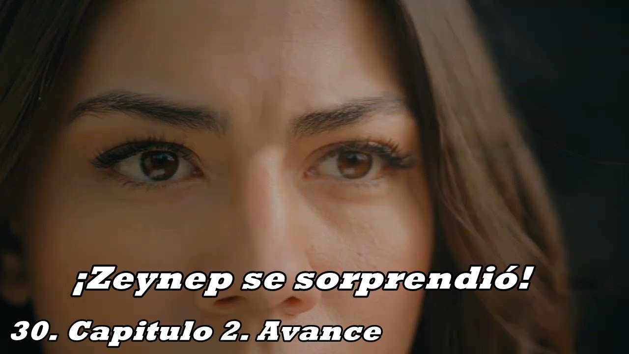 La casa en la que naciste es tu destino. 30. Capitulo 2. Avance ¡Zeynep