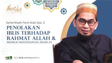 [ Akusuka Eps  13 ] Penolakan Iblis Terhadap Rahmat Allah dan Memilih Menyesatkan Adam - UAH