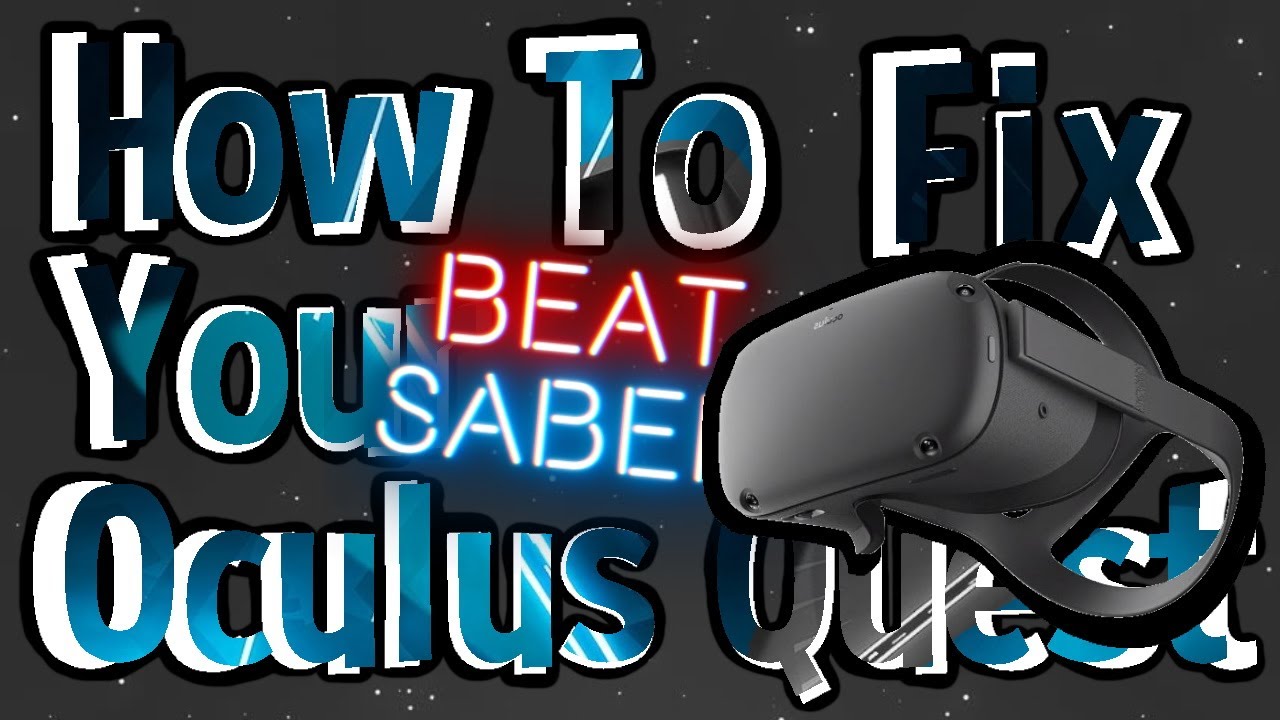 How to fix your Oculus Quest - Beat Saber Custom Songs (Ep. 1) - YouTube