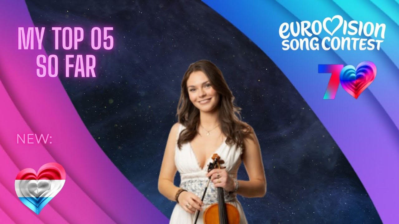 EUROVISION 2026 - MY TOP 05 SO FAR(+🇱🇺)