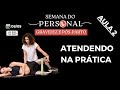 Aula 2 - Atendendo na Prática - Semana do Personal Gravidez e Pós-Parto