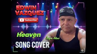 Heaven – Bryan Adams | Romantic Song Cover by Edwin Vazquez