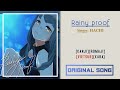 【Vietsub + Kara】『Rainy proof』| Original Song | HACHI 🐝