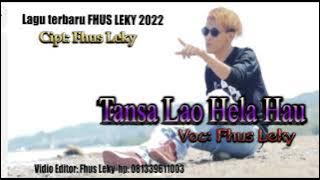 Tansa Lao Hela Hau///Fhus leky