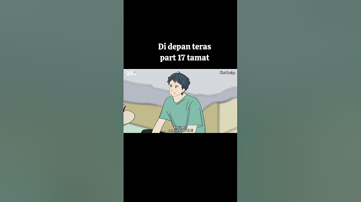 DI DEPAN TERAS PART 17 TAMAT Animasi Sekolah