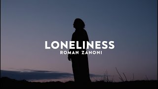Loneliness - Roman Zanoni