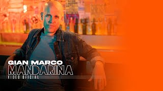 Смотреть клип Gian Marco - Mandarina