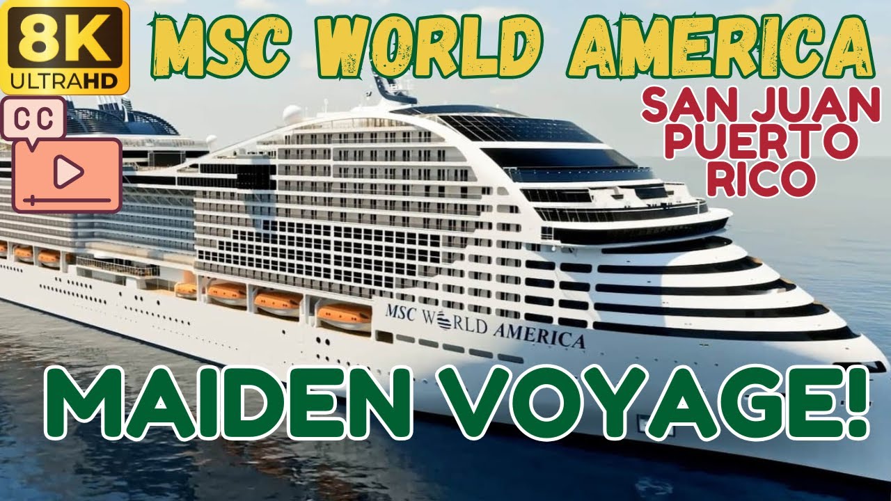 【8K】Откройте для Себя MSC World America: Первое Плавание в Сан-Хуан, Пуэрто-Рико! (Субтитры)