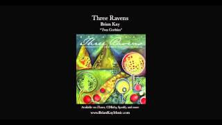 Twa Corbies Arr. Brian Kay