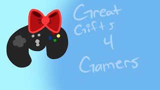 Great Gifts For Gamers