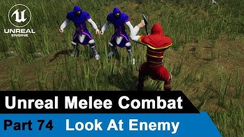 Unreal Melee Combat  - Look At Enemy - UE4 Open World Tutorials #74