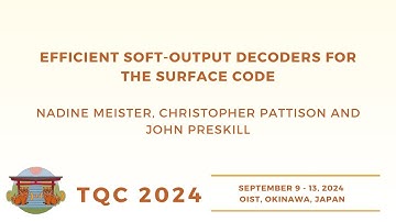 Efficient soft-output decoders for the surface code | Meister, Pattison, Preskill | TQC 2024