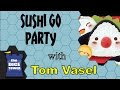 Sushi Go Party Review - with Tom Vasel