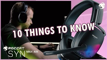 10 Things To Know About The Syn Max Air (Wireless Gaming Headset)