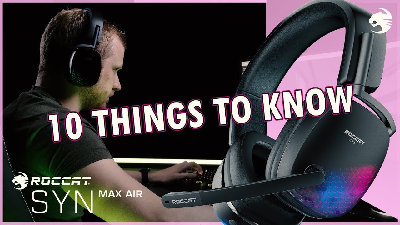 10 Things To Know About The Syn Max Air (Wireless Gaming Headset