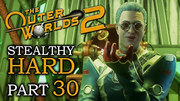 ARE YOU REFRESHED? 🌝 THE OUTER WORLDS 2 Hard Stealthy Gameplay Walkthrough 🌝 Part 30