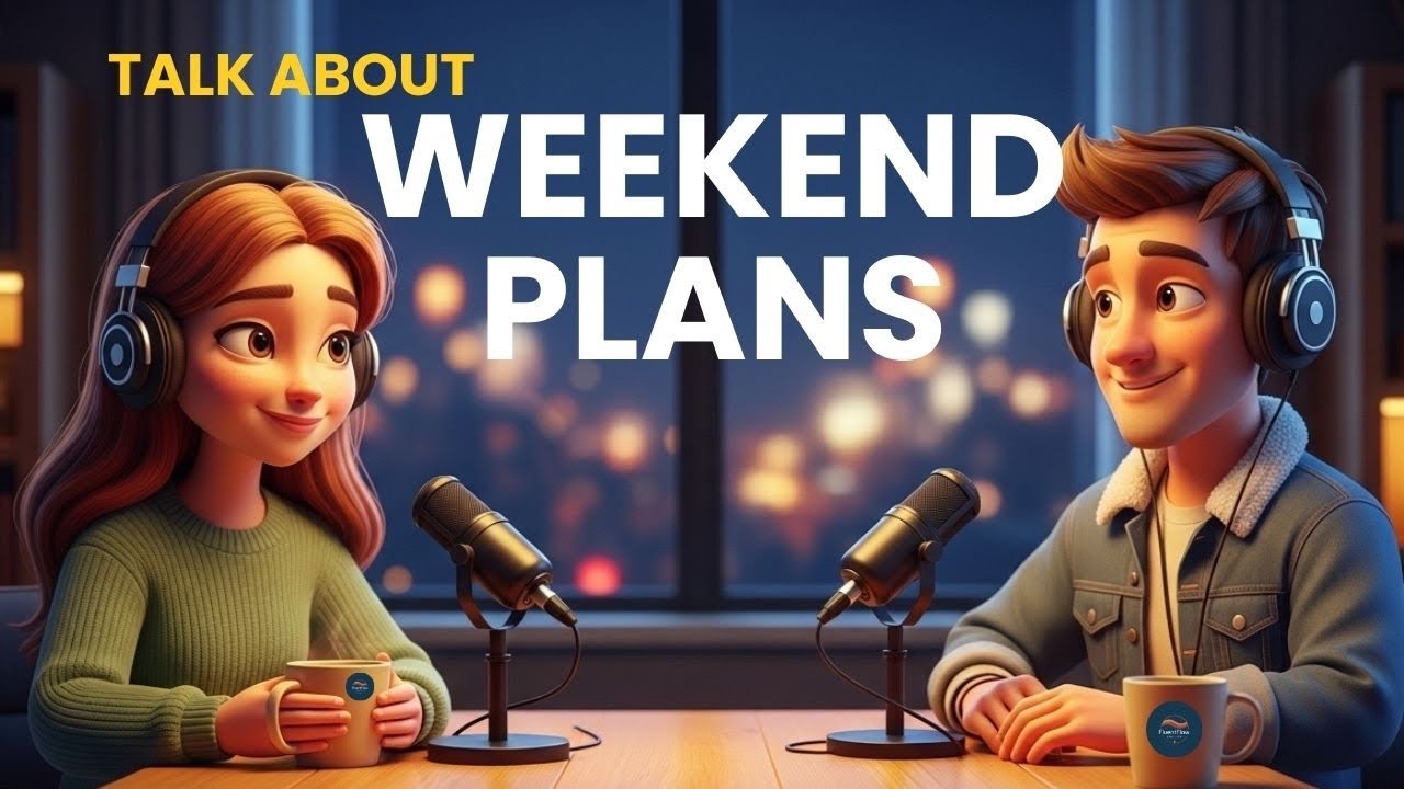 🎙️ Talk About Your Weekend Plans in English | Easy Conversation Practice with Alex & Maya