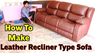 How To Make Leather Recliner Sofa, 2023 Leather Sofa Making, Simple Trips  And Tricks Making video, screenshot 5