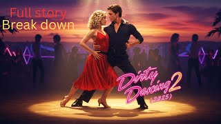 Famous Dirty Dancing 2 (2025) FULL Story Breakdown | Everything We Know So Far! Profile