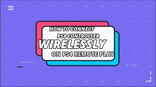 HOW TO CONNECT PS4 CONTROLLER WIRELESSLY ON PS4 REMOTE PLAY!!!!!!! 100% WORKS!!!!!!!!!!!!!!!! screenshot 5