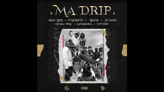 Sean Lifer - Ma Drip ft O'Kenneth, Reggie, Jay Bahd, Kwaku DMC, Kawabanga & City Boy