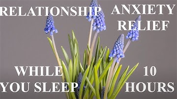 Fearful-Avoidant Affirmations For Healthier Relationships - 10 Hours on Repeat While You Sleep