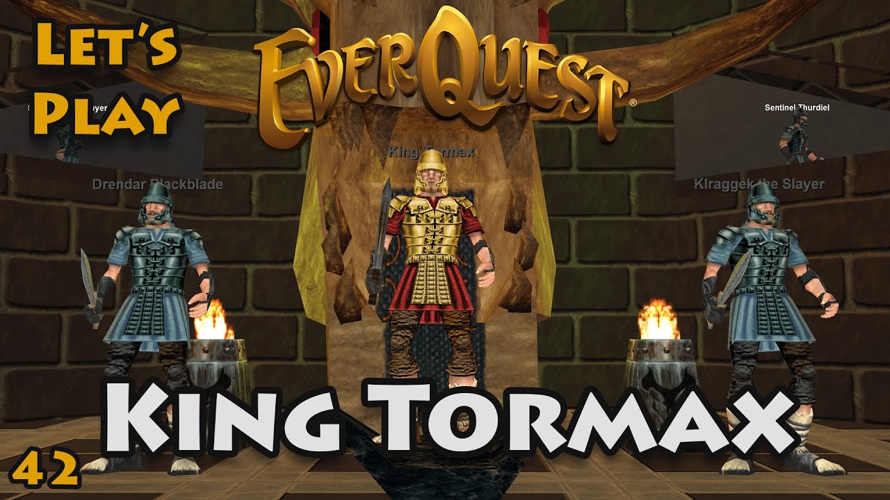 Let's Play Everquest 42 King Tormax YouTube