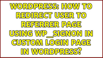 Wordpress: How to redirect user to Referrer Page using wp_signon in Custom Login Page in WordPress?