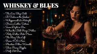 Pour Whiskey Blues 🥃 Slow Deep Blues for Late Night Bars & Lonely Glasses
