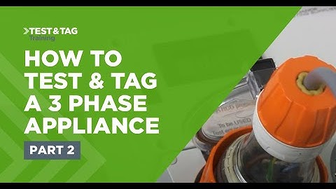 Test and Tag a 3 Phase Appliance - Part 2