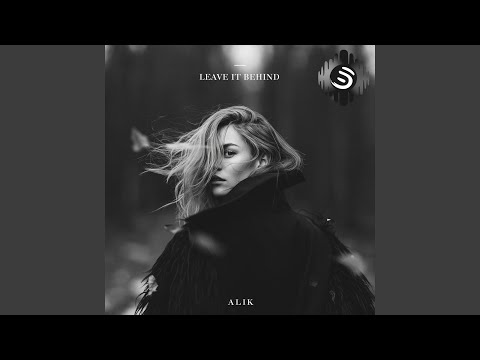 Alik - Leave It Behind