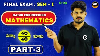 Basic Engineering Mathematics | Final Exam | Sem - I | C-24 | Part 3 | chaitumawa7