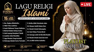 Lagu Religi Islami Terbaru & Terbaik Paling Menyentuh Hati Full Album | Penyejuk Hati (Vol.33)