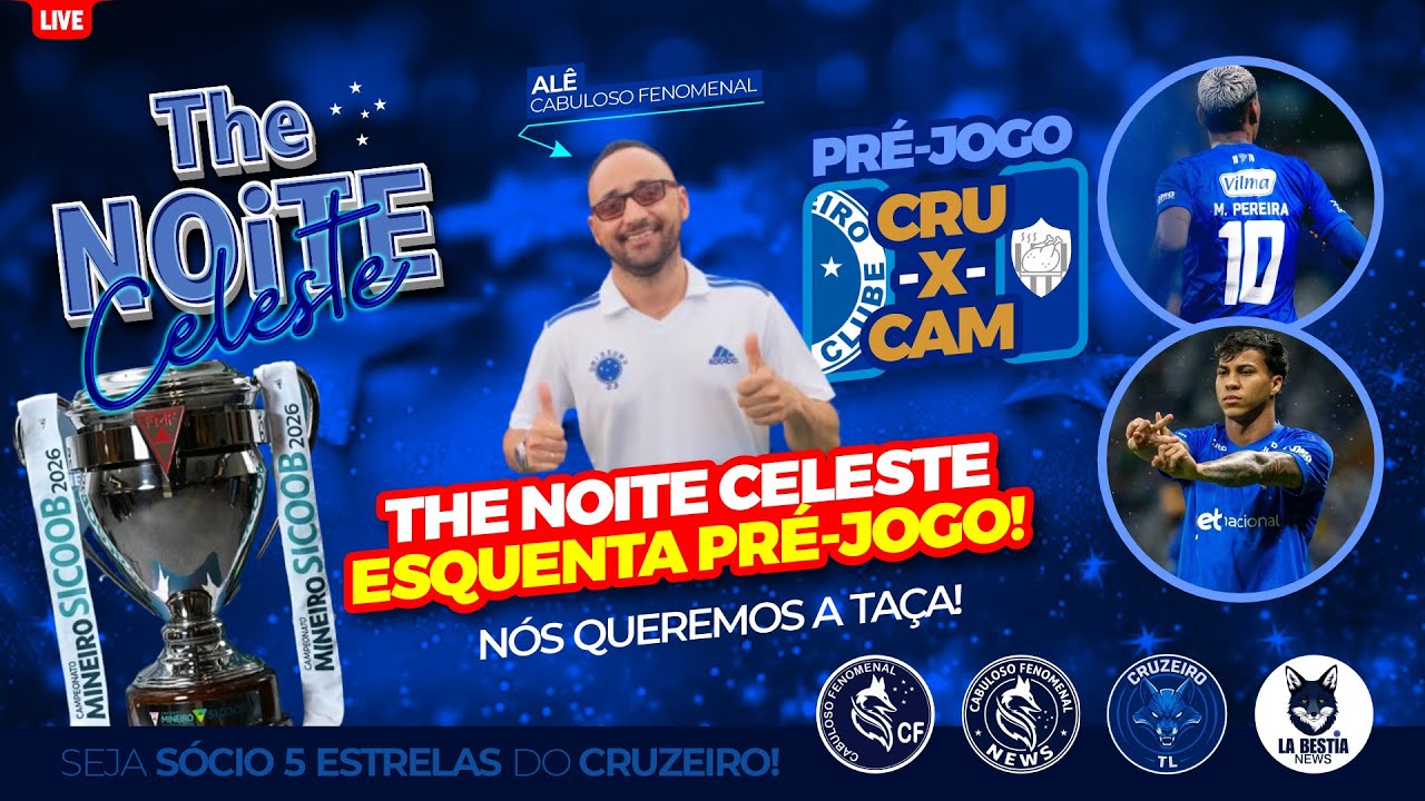 THE NOITE CELESTE / ESQUENTA PRÉ-JOGO CRU X CAM / NÓS QUEREMOS A TAÇA / CABULOSO FENOMENAL