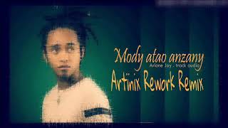 Arion Joy - Mody atao anizany (Artinix Rework Remix 2018)
