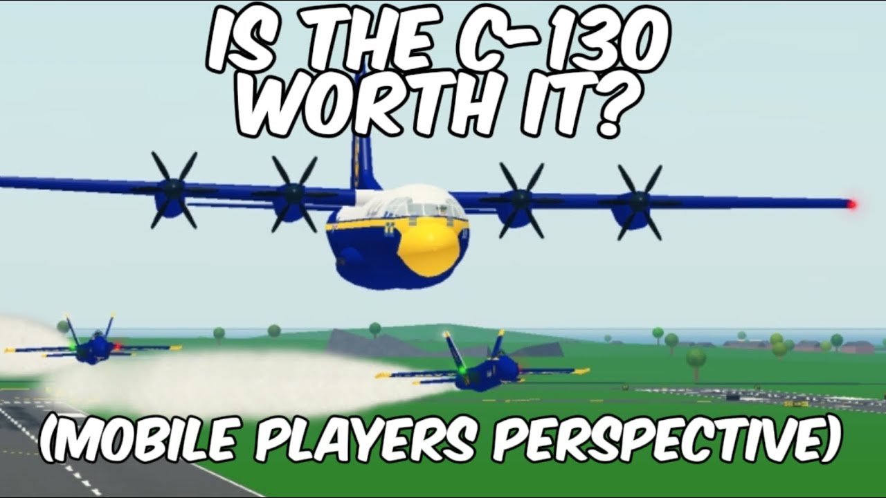 Is the C-130 worth it in PTFS? (Mobile Players Perspective) - YouTube