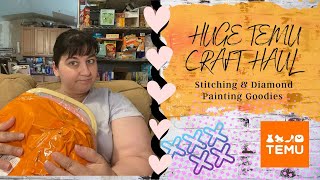 Huge Temu Craft Haul | Stitching & Diamond Painting Goodies