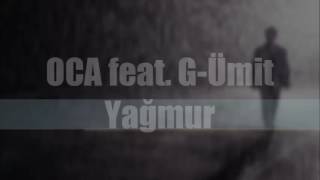 Yağmur - OCA feat. G-Ümit - Yagmur