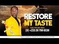 FRIDAY PROPHETIC SERVICE: Theme: 🔥RESTORE MY TASTE, with the Seer, Dr. Prophet Ogyaba.