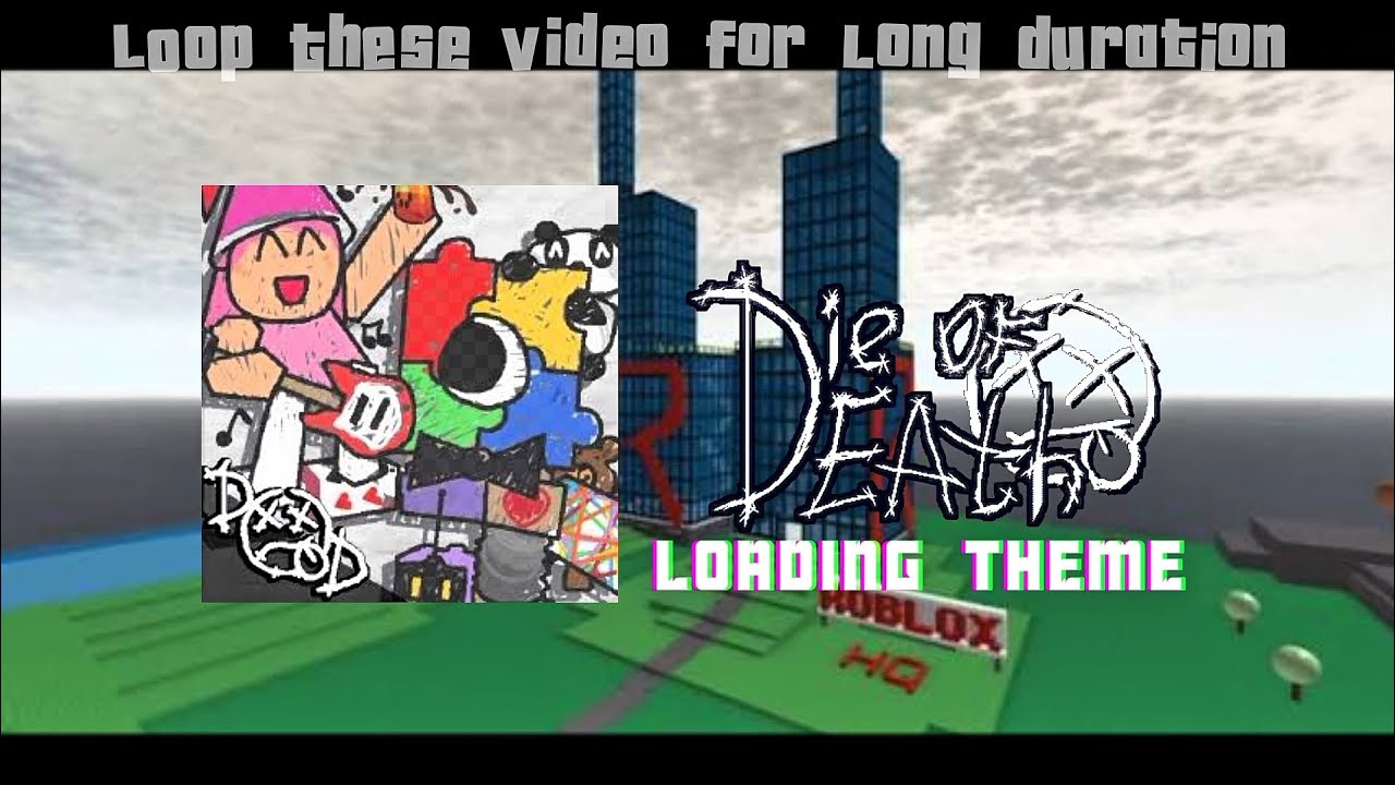 Loading Death DIE OF DEATH OST | Loading Screen Music | (UNOFFICIAL UPLOAD) # ...