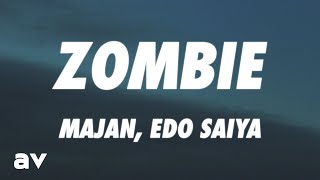 MAJAN, Edo Saiya - Zombie (Lyrics)