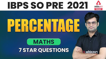 Percentage | IBPS SO Maths | IBPS SO Prelims Preparation 2021