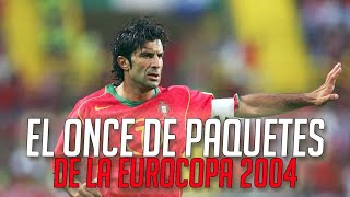 Paquetes 4x22 | El once de los peores jugadores de la Eurocopa 2004: Figo, Raúl Bravo y demás