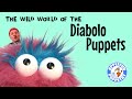 LIVE! The Wild World of the Diabolo Puppets